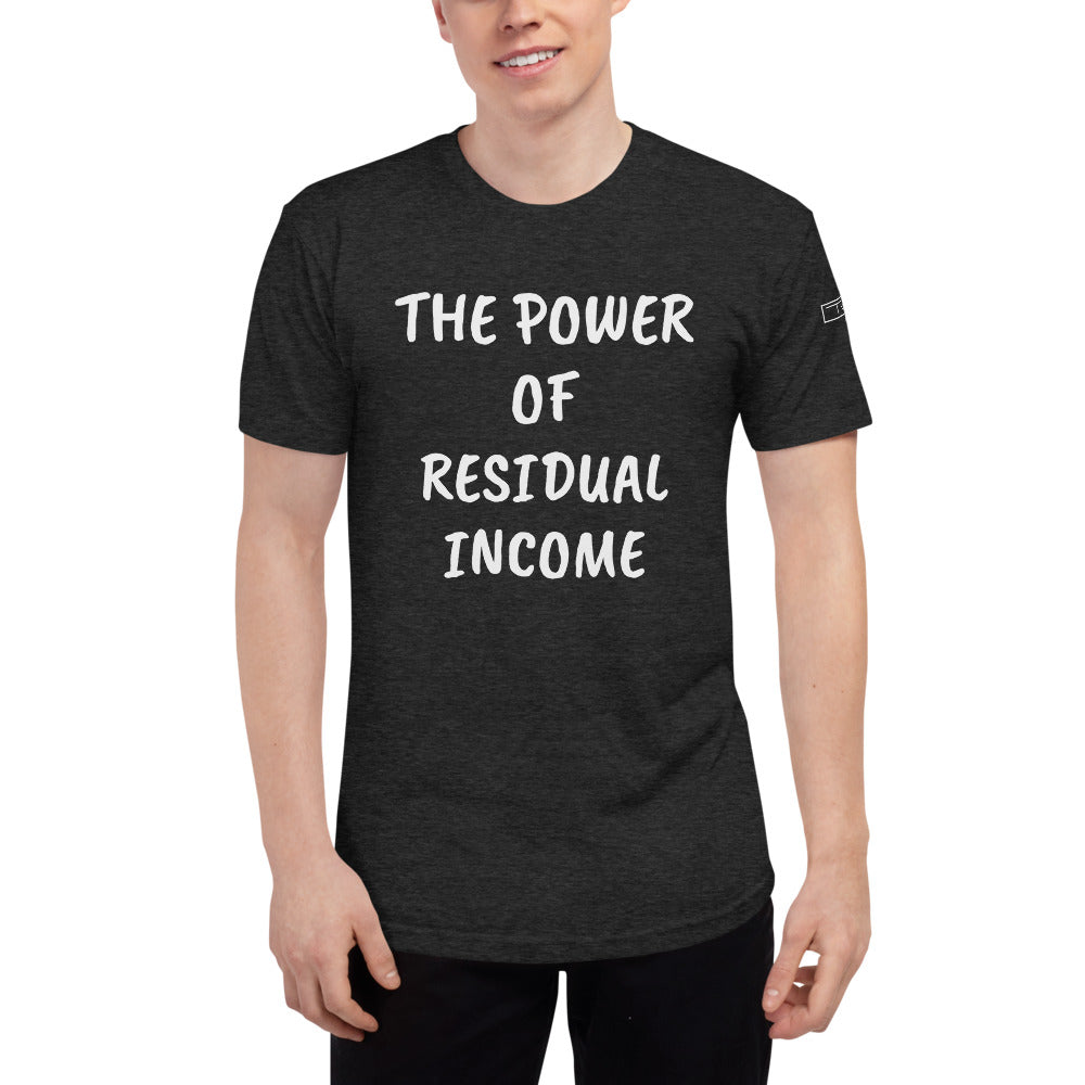 The Power of Residual Income - Unisex Tri-Blend Track Shirt